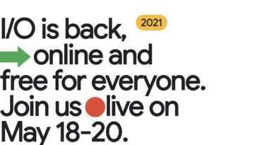 Google I / O 2021 a déjà une date, il sera virtuel et gratuit pour tout le monde 16 Google I / O 2021 a déjà une date, il sera virtuel et gratuit pour tout le monde
