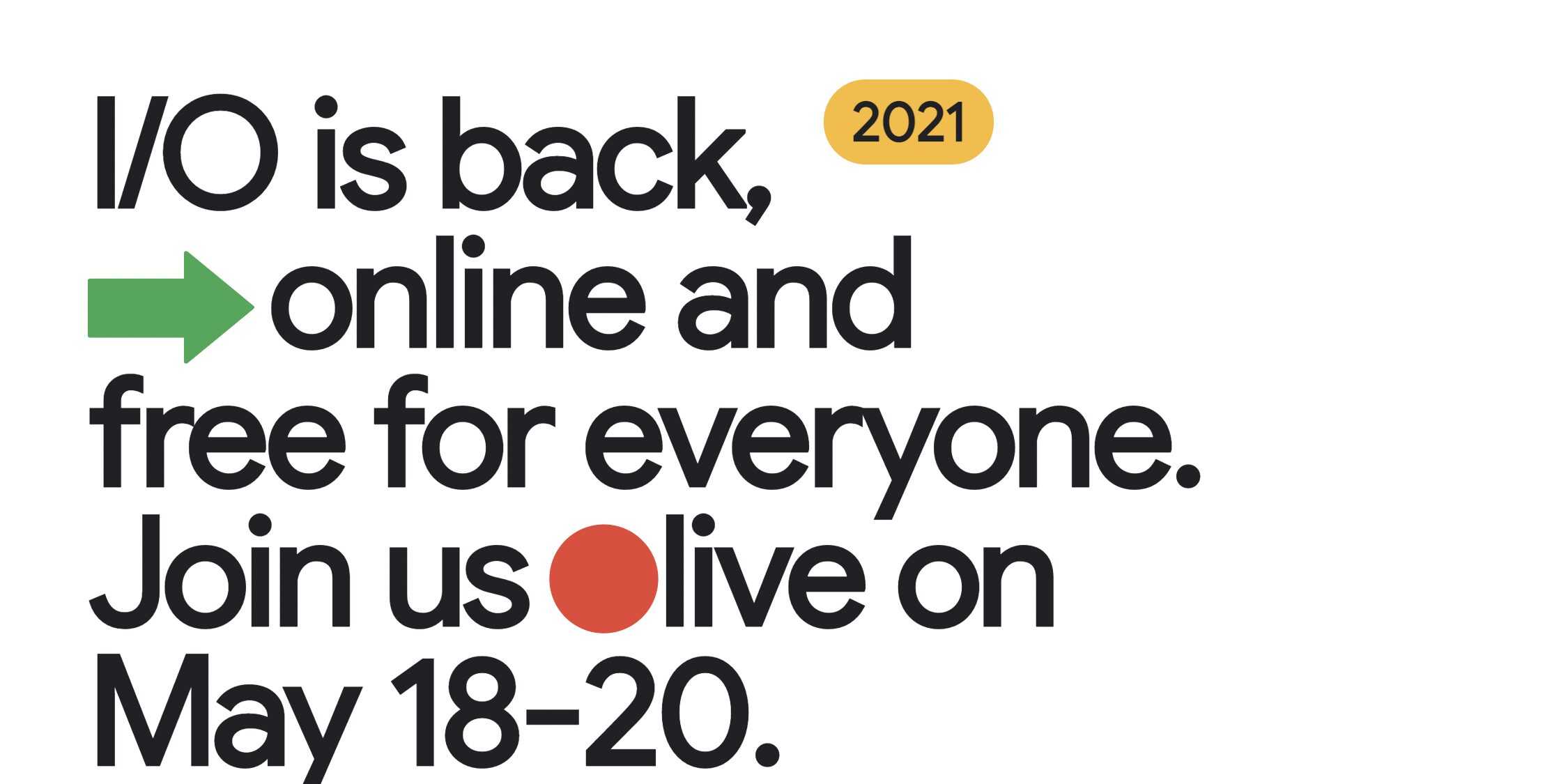 Google I / O 2021 a déjà une date, il sera virtuel et gratuit pour tout le monde 2 Google I O 2021 a deja une date il