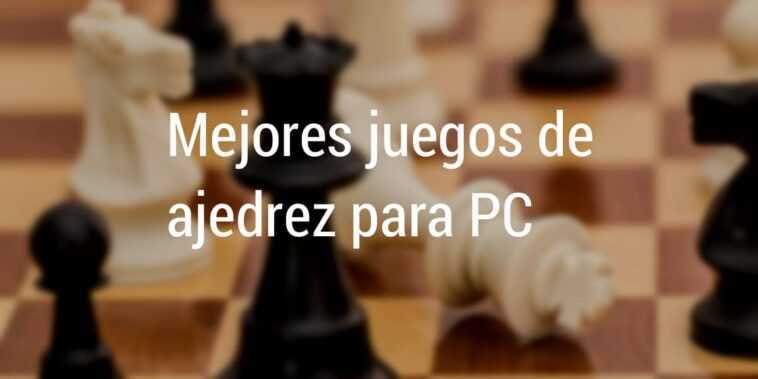 Les meilleurs jeux d'échecs pour PC 1 juegos de ajedrez