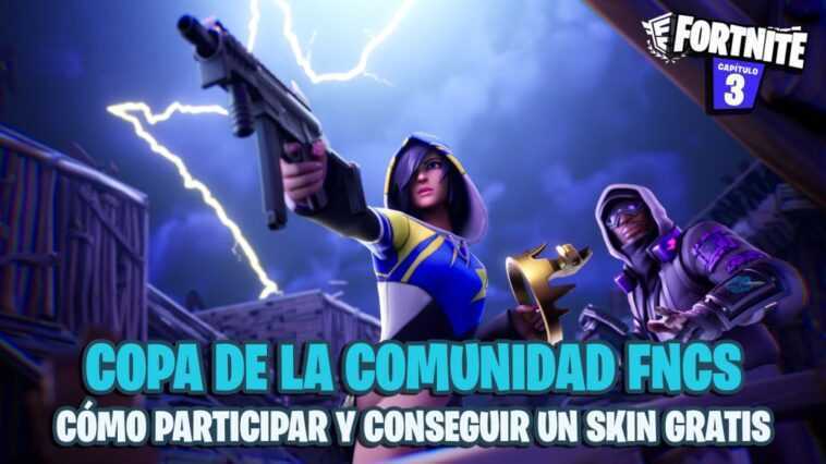 FNCS Community Cup à Fortnite : dates, heures et comment obtenir un skin gratuit 1 Fncs Community Cup à Fortnite : Dates, Heures Et Comment