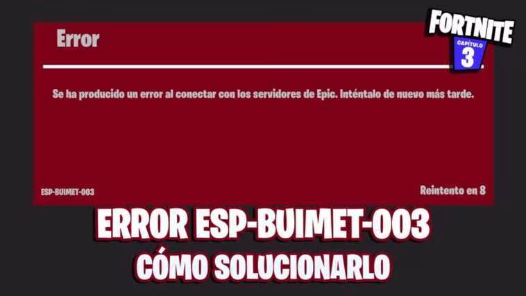 Erreur ESP-BUIMET-003 dans Fortnite : que faire et comment y remédier 1 Erreur Esp Buimet 003 Dans Fortnite : Que Faire Et Comment Y