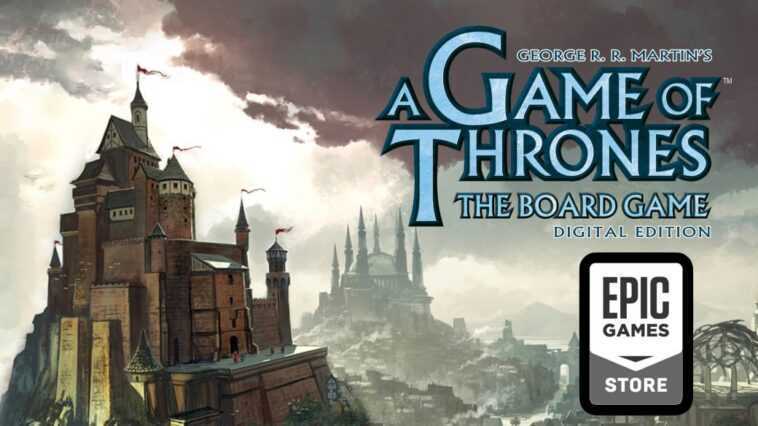 Game of Thrones : The Board Game, parmi les jeux gratuits sur Epic Games Store ; comment le telecharger sur pc 1 Game Of Thrones : The Board Game, Parmi Les Jeux