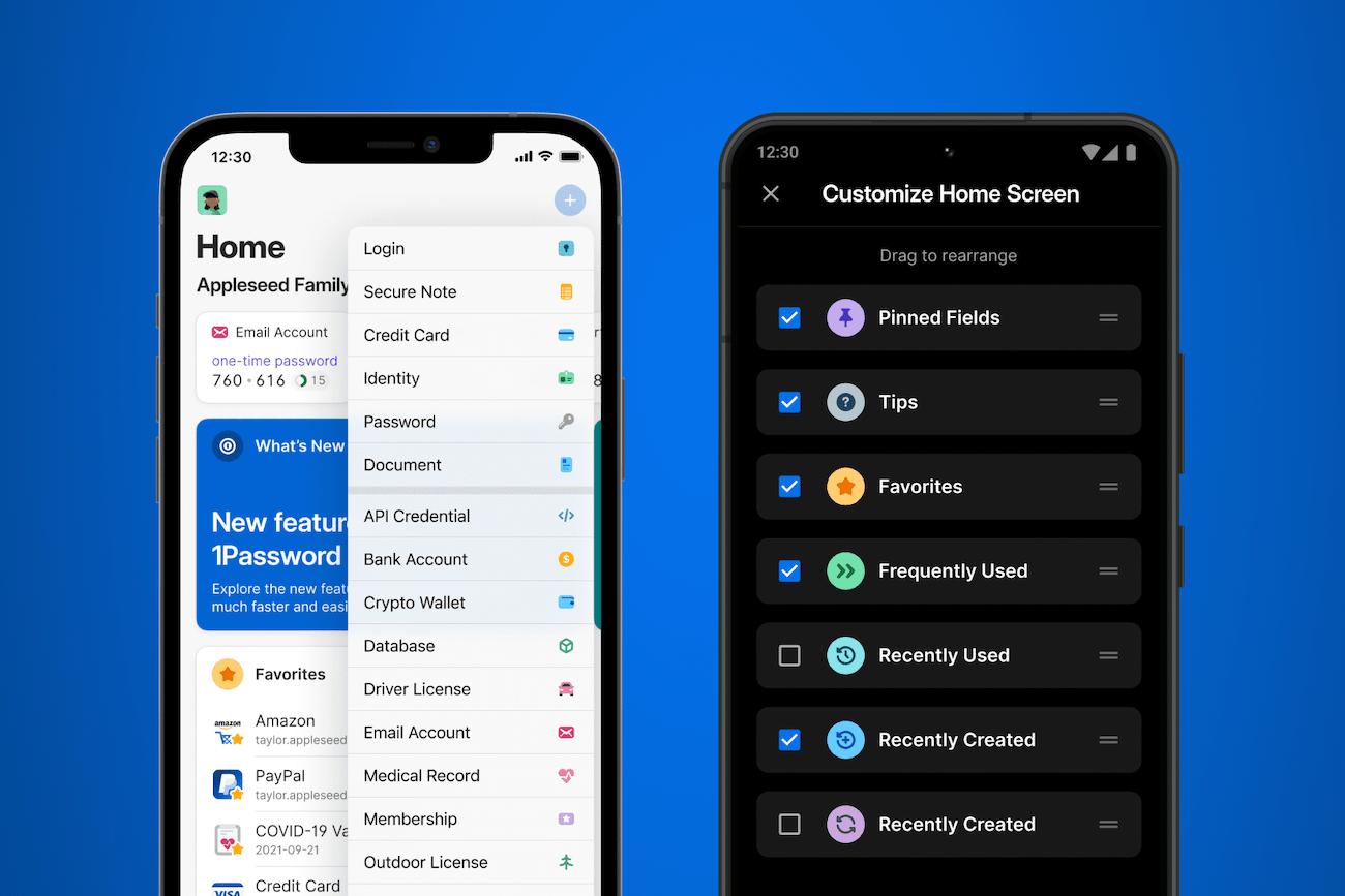 iPhone et téléphone Android côte à côte affichant l'écran d'accueil de 1Password 8 avec des champs épinglés et des sections personnalisables dans diverses configurations. - Lancement de 1Password 8 pour iOS avec un nouvel écran d'accueil, des options de personnalisation, etc. iPhone et téléphone Android côte à côte affichant l'écran d'accueil de 1Password 8 avec des champs épinglés et des sections personnalisables dans diverses configurations.