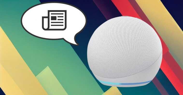 Bonjour, Alexa : comment créer votre journal du matin personnalisé 1 Bonjour, Alexa : Comment Créer Votre Journal Du Matin Personnalisé