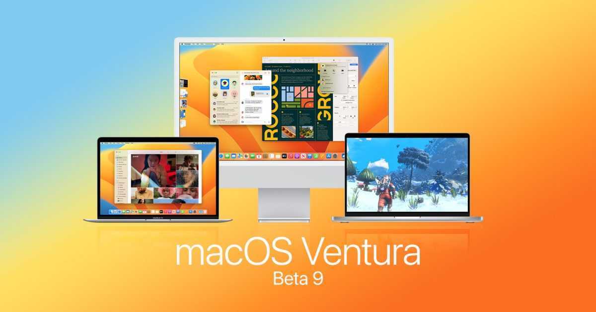 macOS 13 Ventura beta 9 est maintenant disponible avant la sortie d'automne