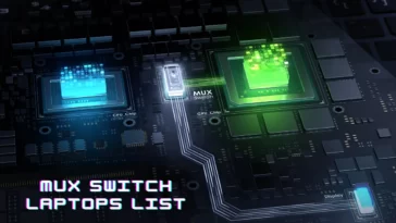 Commutateur MUX - Qu'est-ce que c'est et les ordinateurs portables avec Switch MUX (mis à jour en permanence) 2 MUX Switch – What Is It and Laptops with MUX Switch (Continuously Updated)