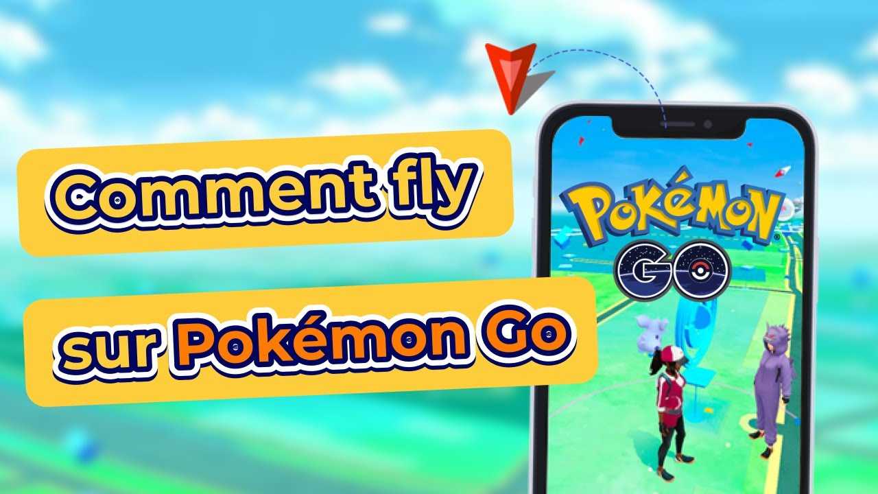 Comment Fly Voler Sur Pokemon Go