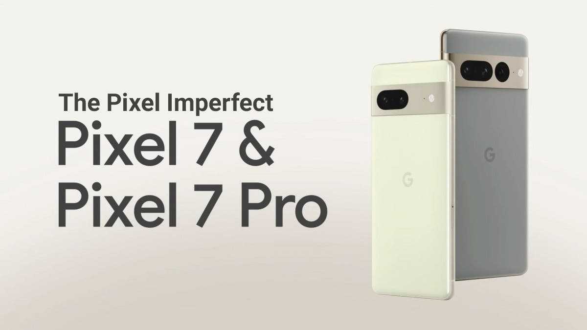 Pixel 7 and Pixel 7 Pro