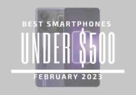 Top 5 des meilleurs smartphones à moins de 500 € – février 2023 83 Best Smartphones for Under $500 – February 2023
