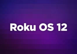 Roku reveals new Roku OS 12 and brand new Roku TV Lineup