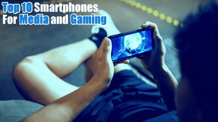 Top 10 des smartphones de 2023 pour les médias et les jeux 1 Top 10 des smartphones de 2023 pour les médias et les jeux