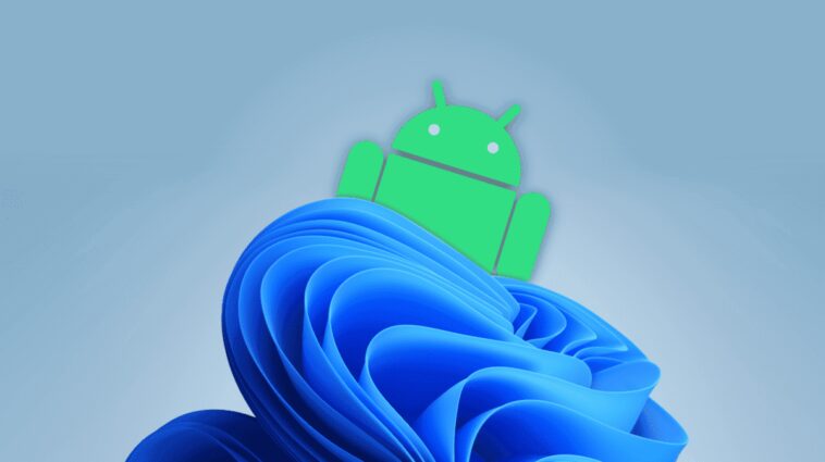 Mise à jour du sous-système Android de Microsoft Windows 11 - apporte de nombreuses nouvelles fonctionnalités 1 Windows 11 Android