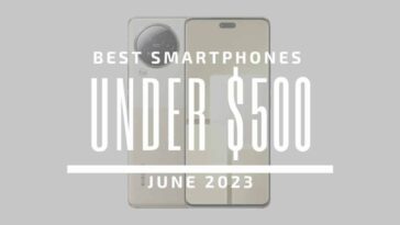 Meilleurs smartphones à moins de 500 € – juin 2023 16 Best Smartphones for Under $500 – June 2023