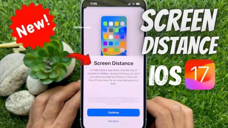 iOS 17 prend soin de vos yeux : Découverte de la fonctionnalité de distance de l'écran de l'iPhone 1 iOS 17 Screen Distance