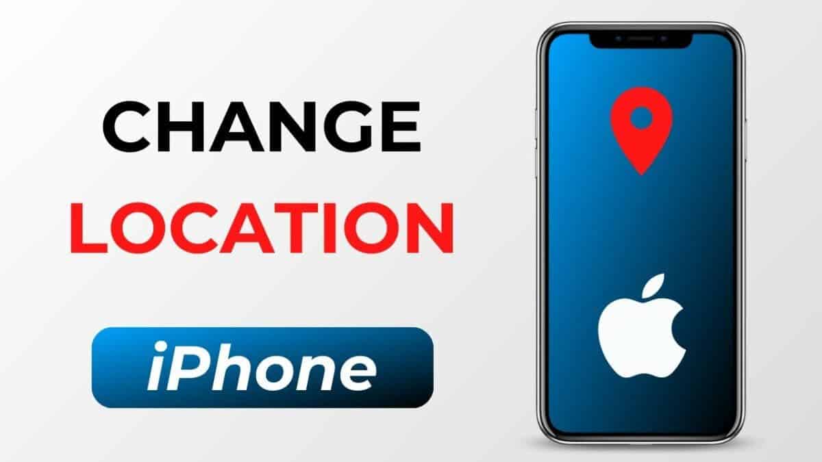 Comment changer de localisation sur iPhone | Guide facile