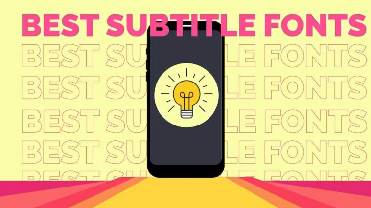 Les meilleures polices pour les sous-titres et les légendes vidéo (Recherche) 1 The Best Fonts for Subtitles & Video Captions (Research)