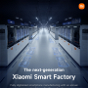 Voici la nouvelle usine intelligente de Xiaomi qui fonctionne 24 heures sur 24 sans avoir besoin de travailleurs humains 4 Affiche promotionnelle de la nouvelle usine intelligente de Xiaomi à Changping (Pékin, Chine)