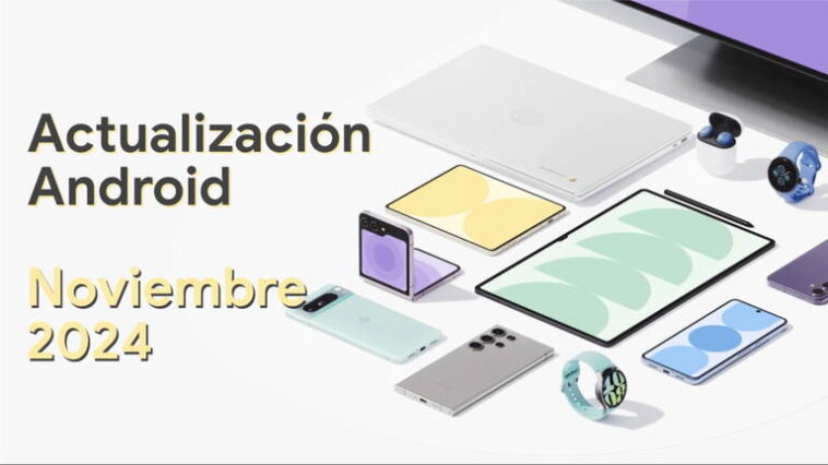 La mise à jour Android de novembre 2024 est enfin disponible : découvrez toutes les nouveautés ! 1 La mise à jour Android de novembre 2024 est disponible : découvrez toutes les nouveautés