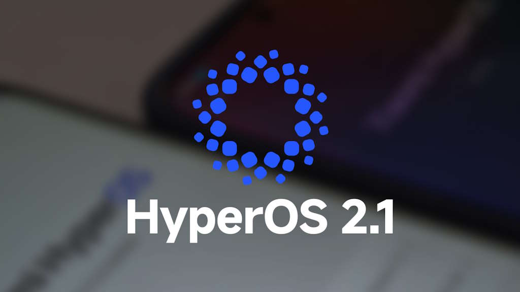 HyperOS 2.1 smartphones Xiaomi