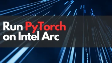 Comment installer et utiliser PyTorch sur Intel Arc : Guide complet et pratique 18 Comment installer et utiliser PyTorch sur Intel Arc : Guide complet et pratique