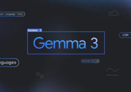 Google annonce Gemma 3 : sa nouvelle IA légère pour dispositifs locaux