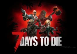 Les 10 Meilleures Mods de 7 Days To Die Qui Améliorent Votre Expérience de Jeu