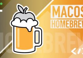 Homebrew : le gestionnaire de paquets qui facilite votre quotidien sur macOS et Linux