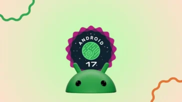 Date de sortie, fonctionnalités et appareils compatibles d'Android 17