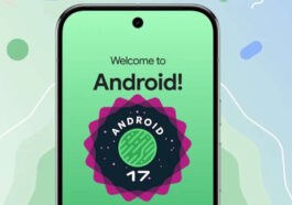 Android 17 débarque sur plus de 30 smartphones ! La liste officielle et le guide d'installation