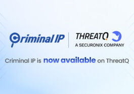 Criminal IP et Securonix ThreatQ collaborent pour renforcer les opérations de renseignement sur les menaces