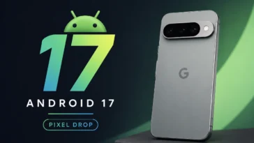 Android 17 débarque dès maintenant sur les Pixel avec la mise à jour de juin 2026