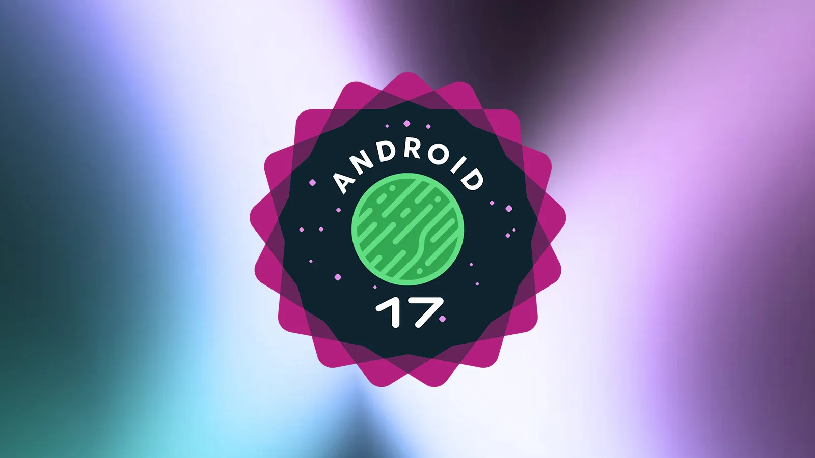 Android 17 est officiel son déploiement débute sur les Google Pixel 6 7 8 9 et 10 3 Logo d'Android 17