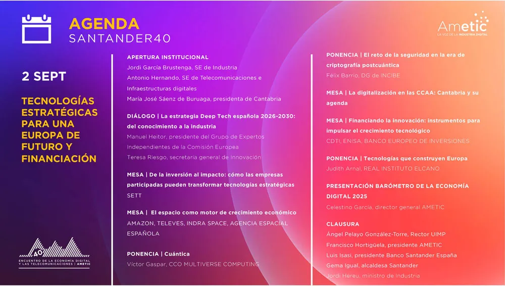 AMETIC rassemblera pour son 40e anniversaire les leaders du secteur lors de son événement à Santander 8 Programme de l'événement / Les conférenciers de l'événement d'AMETIC / Image de presse d'AMETIC