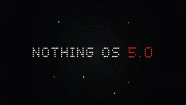 La date de sortie officielle de Nothing OS 5.0 enfin dévoilée 9 La date de sortie officielle de Nothing OS 5.0 enfin dévoilée