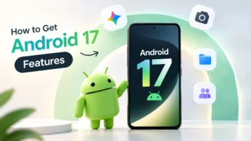 Comment obtenir les fonctionnalités Android 17 sur n’importe quel smartphone Android 21 Comment obtenir les fonctionnalités Android 17 sur n’importe quel smartphone Android